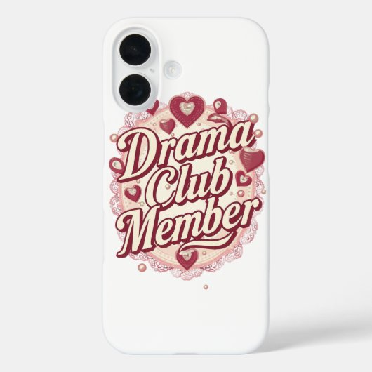 Sassy "Drama Club Member" with Hearts Case-Mate iPhone Case (Achterkant)