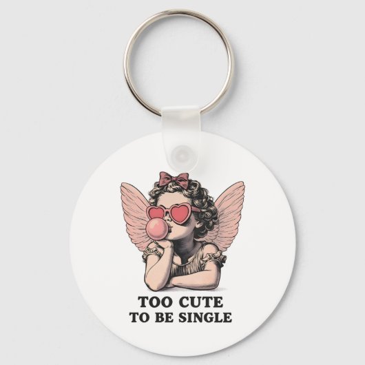 Sassy Dreamscape Cherub – "Te Cute Om Single Te Zi Sleutelhanger (Voorkant)