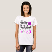 sassy en geweldig bij 30 t-shirt (Voorkant volledig)