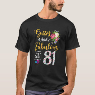 Sassy & Fabulous Floral van 81 jaar oud T-shirt