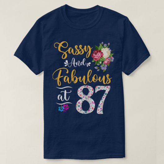 Sassy & Fabulous Floral van 87 jaar oud 87 t T-shirt (Design voorkant)
