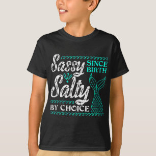 Sassy from Birth Salty by Choted for Mermaid Love T-shirt