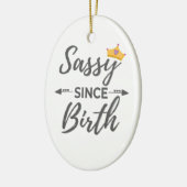 Sassy Girl Gift Sassy sinds geboorte Gift Keramisch Ornament (Links)