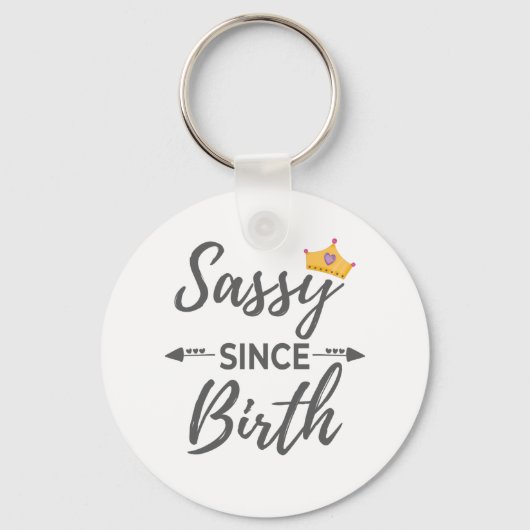 Sassy Girl Gift Sassy sinds geboorte Gift Sleutelhanger (Voorkant)
