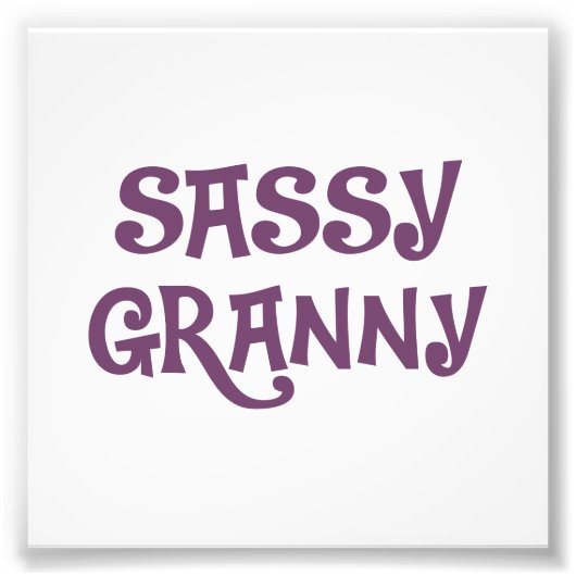 Sassy Granny Grandmoeder Foto Afdruk (Voorkant)