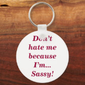 Sassy haat me niet grappig, feisty Girly Quote Sleutelhanger (Voorkant)