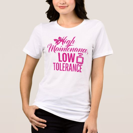 Sassy "High Maintenance Low Tolerance" Tri-Blend Shirt (Voorkant)