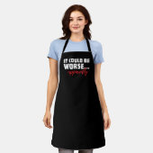 Sassy Home Chef - Het Had Slechter Kunnen Zijn ... Schort (Gedragen)