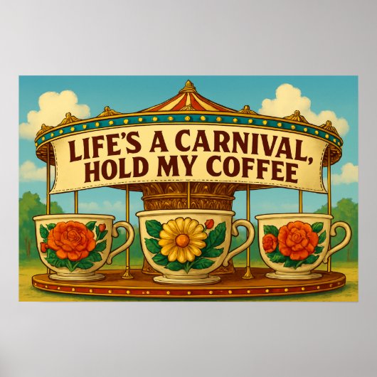 Sassy Life's a Carnival, Hold My Coffee Poster Art (Voorkant)