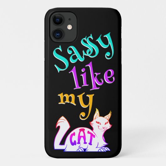 Sassy Like My Schattige Cat Neon Catchy Black Text Case-Mate iPhone Case (Achterkant)