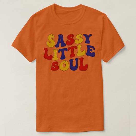 Sassy Little Soul T-shirt (Design voorkant)