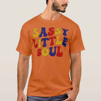 Sassy Little Soul T-shirt