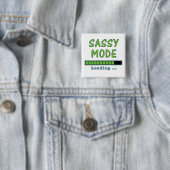 Sassy Mode Loading … Vierkante Button 5,1 Cm (In situ)