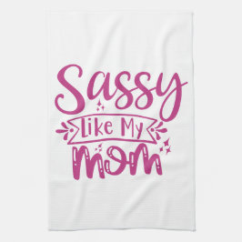Sassy net als mijn moeder theedoek