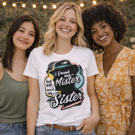 Sassy "Nog steeds mijn zus nodig" zusterschap cita T-shirt