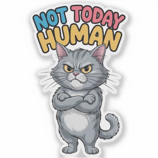 Sassy Not Today Human Cat Sticker (Voorkant)