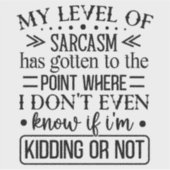 Sassy Personality Attitude Quote Sticker #8 (Voorkant)