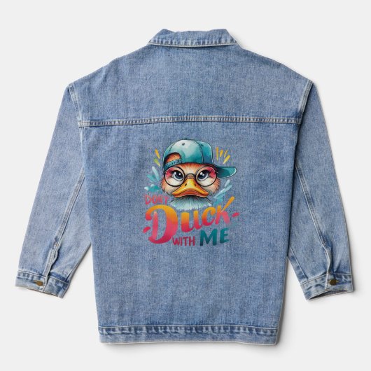 Sassy Quote Funny Attitude Don't Duck with Me Tri- Denim Jacket (Achterkant)