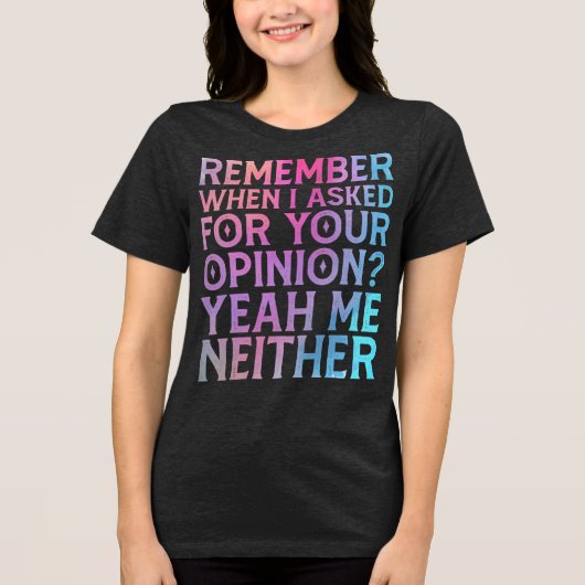 Sassy Quote Funny Attitude Tri-Blend Shirt (Voorkant)