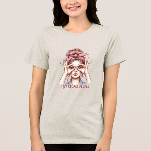 Sassy Retro Girl - Ik zie domme mensen tri-blend Tri-Blend Shirt (Voorkant)