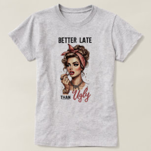 Sassy Retro Girl T-shirt - Beter laat dan lelijk
