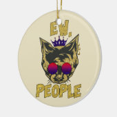 Sassy Royal Cat - "Ew. Mensen" Grappige kattenlief Keramisch Ornament (Links)
