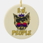 Sassy Royal Cat - "Ew. Mensen" Grappige kattenlief Keramisch Ornament (Achterkant)