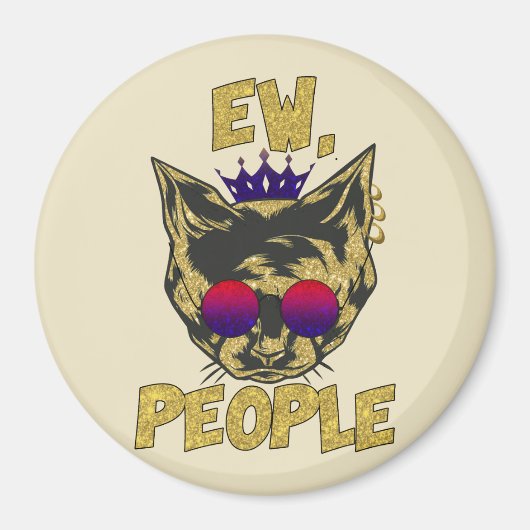 Sassy Royal Cat - "Ew. Mensen" Grappige kattenlief Magneet (Voorkant)
