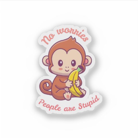 Sassy Schattige Monkey mensen zijn dom Sticker (Voorkant)