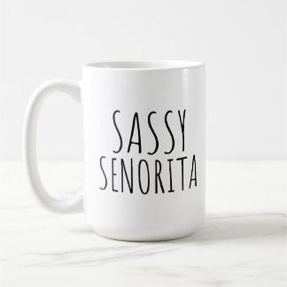 Sassy Senorita Funny Coffee Mugs voor haar Koffiemok