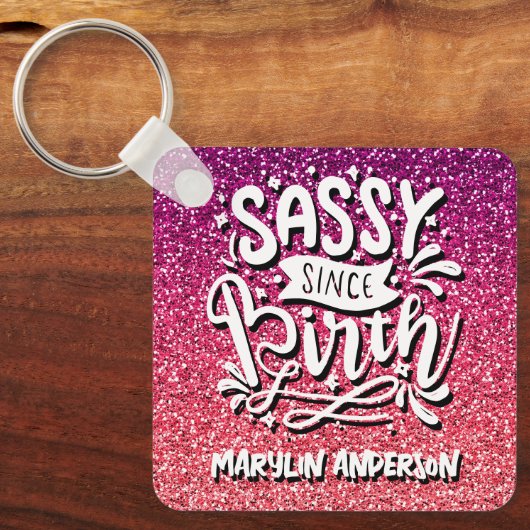 SASSY SINCE BIRTH CUSTOM GLITTER TYPOGRAPHY SLEUTELHANGER (Voorkant)