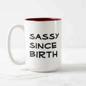 Sassy sinds de geboorte Grappig Koffie mok Ontwerp (Links)