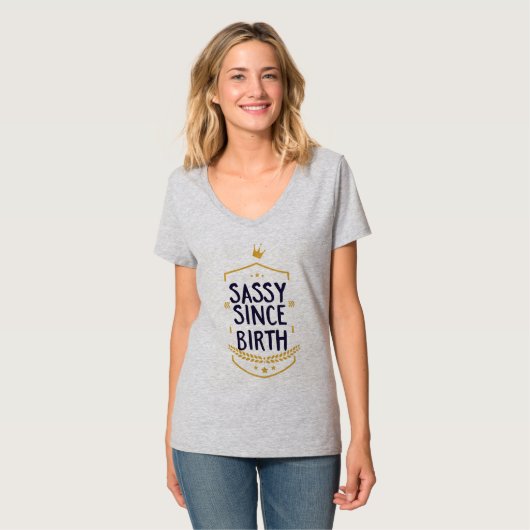Sassy sinds geboorte humoristisch t-shirt (Voorkant volledig)