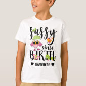 Sassy sinds geboorte t-shirt (Voorkant)