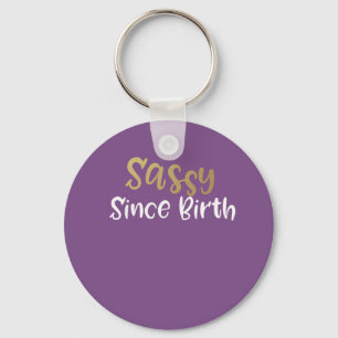 sassy sinds geboorteregeling voor meisjes en vrouw sleutelhanger