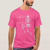 Sassy Skeleton Hoe is u bang? T-shirt (Voorkant)