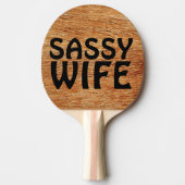 SASSY WIFE PINGT PONG PADDLES TAFELTENNISBATJE (Voorkant)