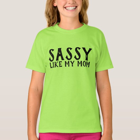 SASSY ZOALS MIJN MOM, MEISJES KINDER T-SHIRS T-SHIRT (Voorkant)