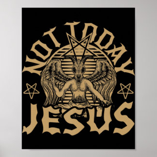 Satan Baphomet Satan not Today Jesus Tank TopIf Poster