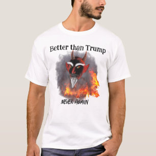 Satan Beter dan Trump Grappige Anti Trump T-shirt