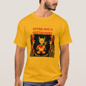 SATAN HEEFT EEN RESTRAININGSORDE TEGEN MIJ. T-SHIRT (Voorkant)