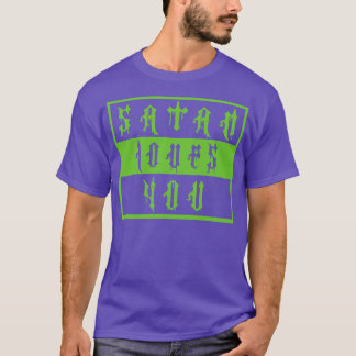 satan houdt van je offensieve Gezegde Neon Gree T-shirt