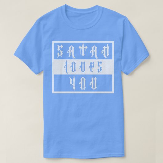satan houdt van je witte tekst t-shirt (Design voorkant)