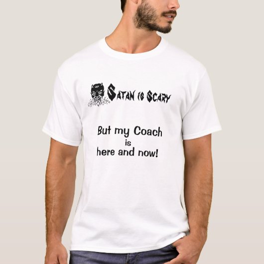 Satan is eng, maar mijn coach? t-shirt (Voorkant)