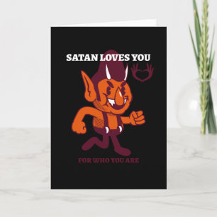 Satan loves you for who you are kaart