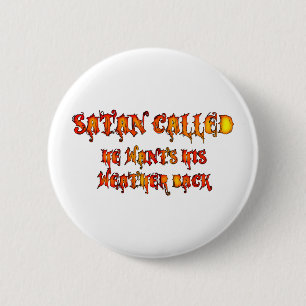 Satan noemde de hittegolf 2011 ronde button 5,7 cm
