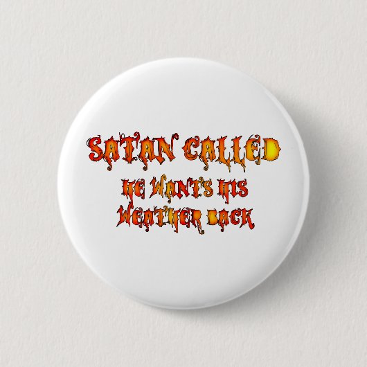Satan noemde de hittegolf 2011 ronde button 5,7 cm (Voorkant)
