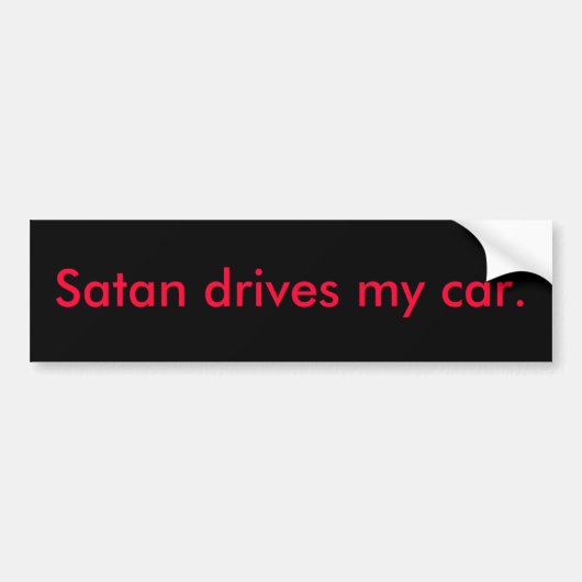 Satan rijdt mijn auto. bumpersticker (Voorkant)