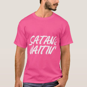Satan staat te wachten t-shirt