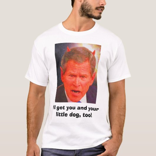 SATAN STRUIK, ik haal jou en je hond ook. T-shirt (Voorkant)